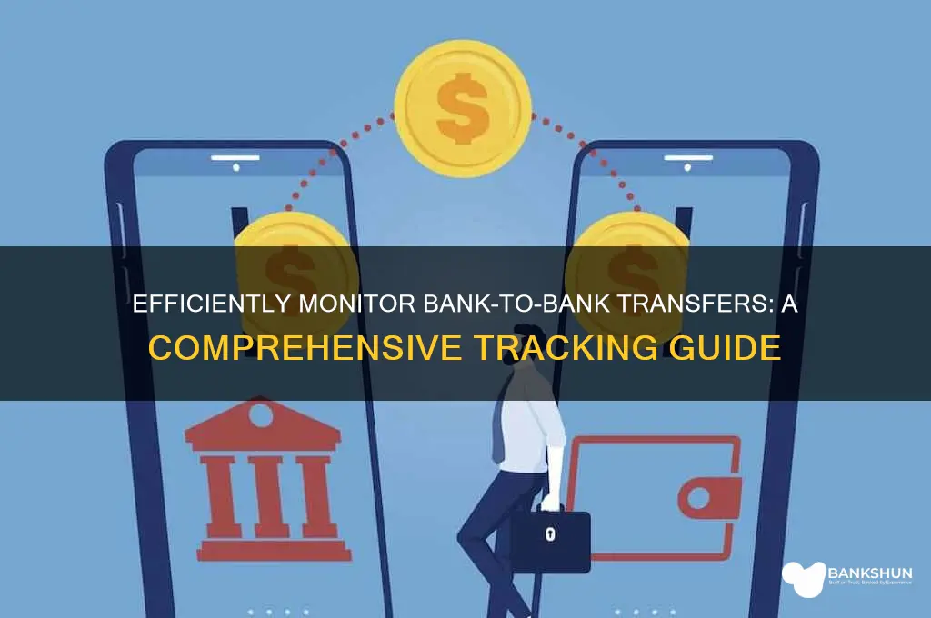 how to track bank to bank transfers