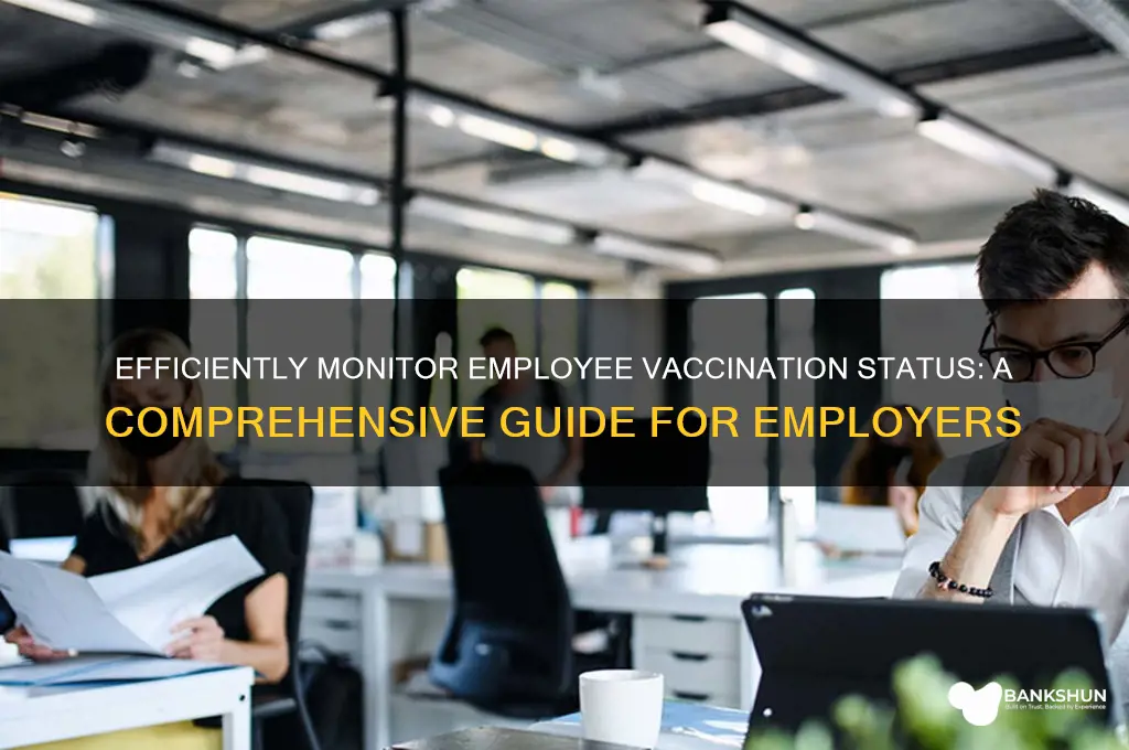 how to track vaccination status of employees
