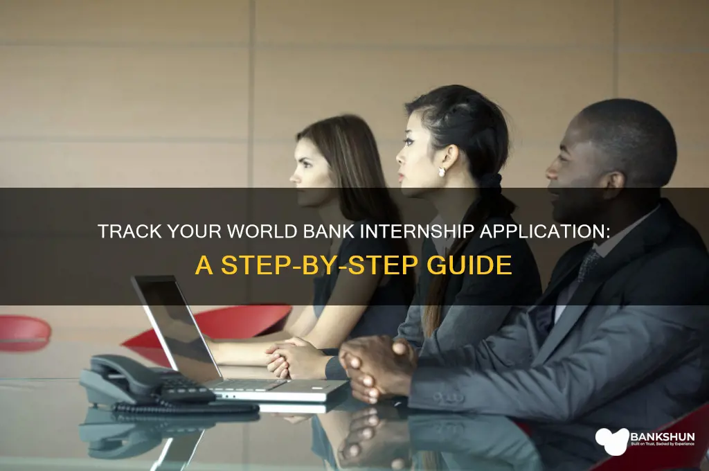 how to track world bank internship application