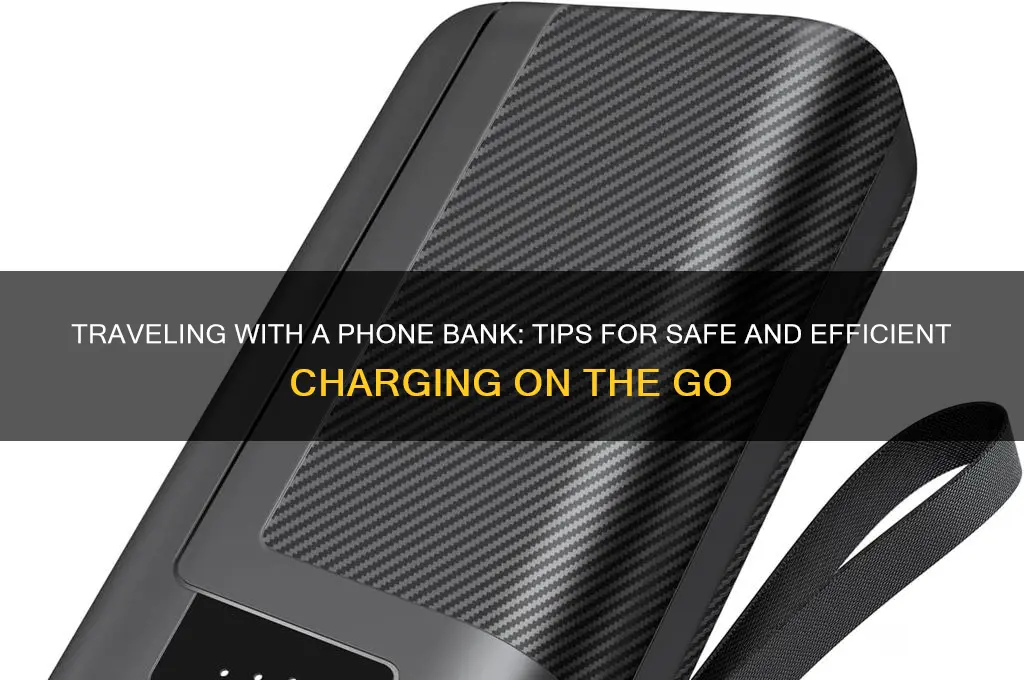 how to travel with a phone bank