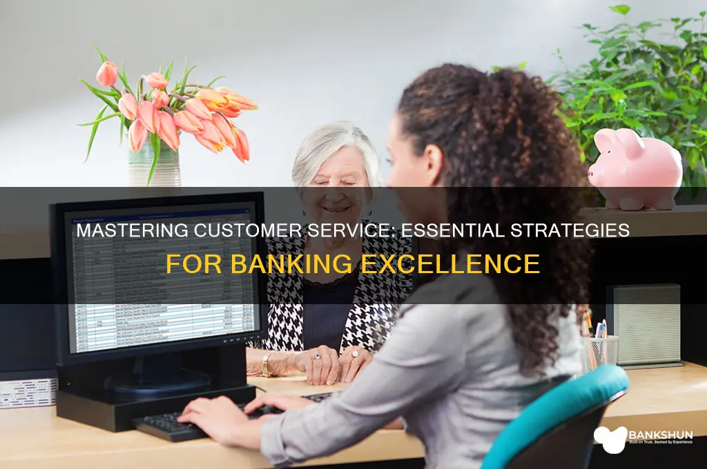 how to treat customers in a bank