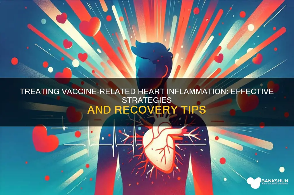 how to treat heart inflammation from vaccine