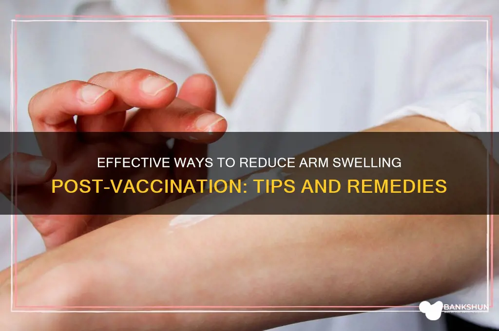 how to treat swelling arm after vaccination