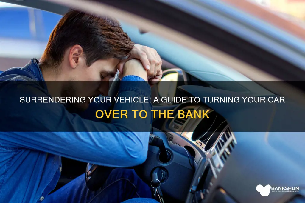 how to turn car over to bank