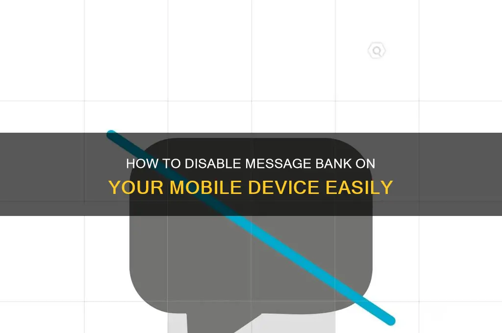 how to turn message bank off mobile