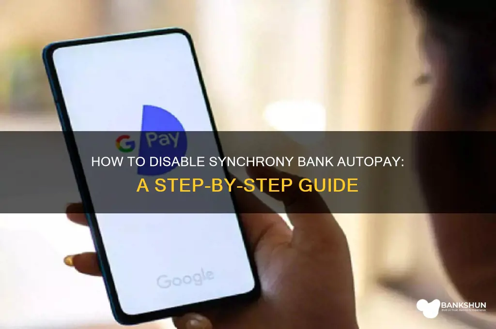 how to turn off autopay synchrony bank