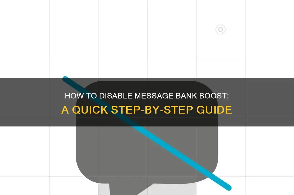 how to turn off message bank boost