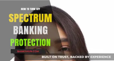How to Disable Spectrum Banking Protection: A Step-by-Step Guide