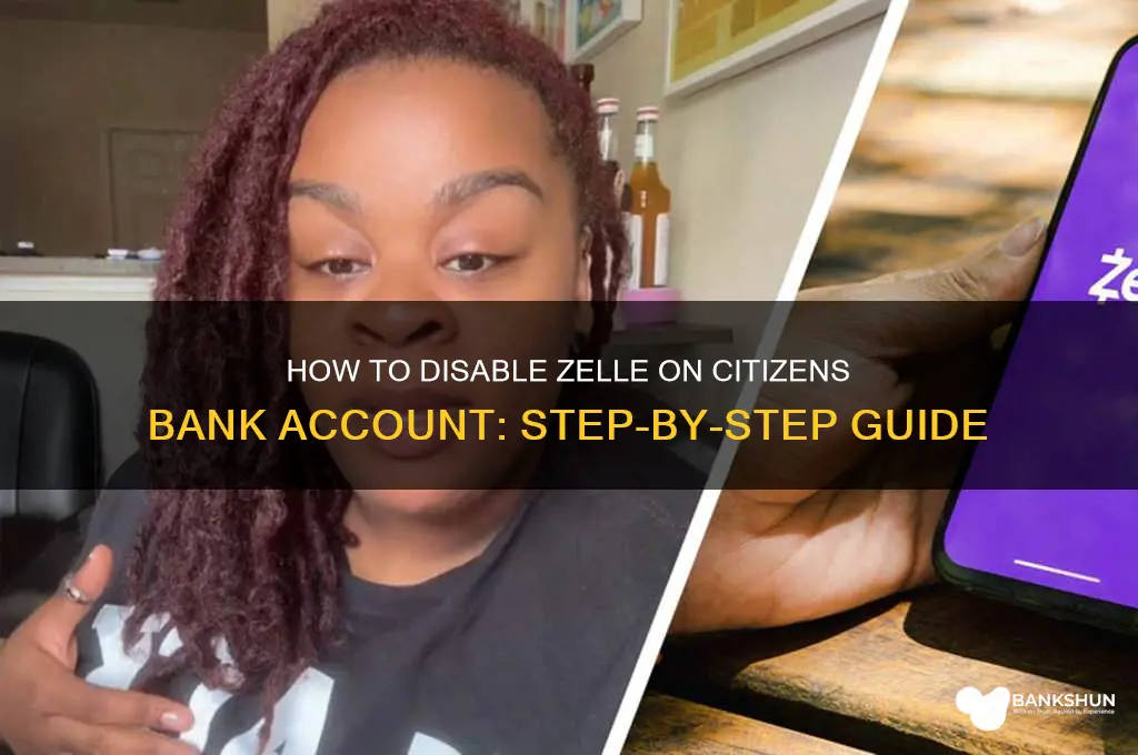 how to turn off zelle citizens bank