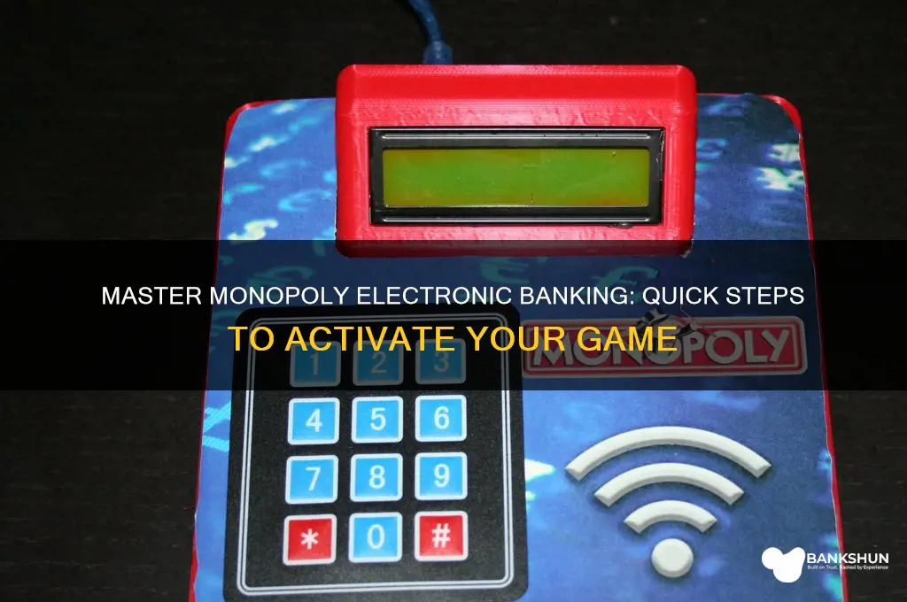 how to turn on monopoly electronic banking