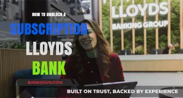Unblocking Your Lloyds Bank Subscription: A Step-by-Step Guide to Resolve Issues