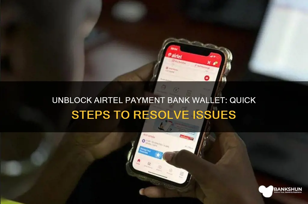 how to unblock airtel payment bank wallet