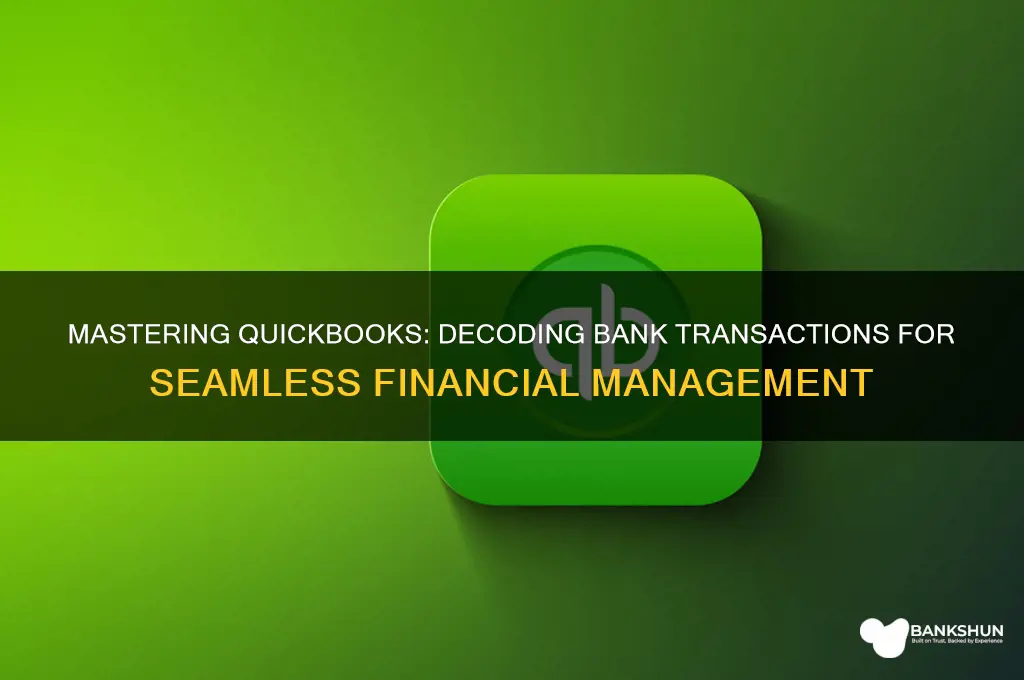 how to understand quick books bank transactions