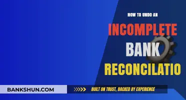 Undoing Incomplete Bank Reconciliations: A Step-by-Step Guide to Correcting Errors