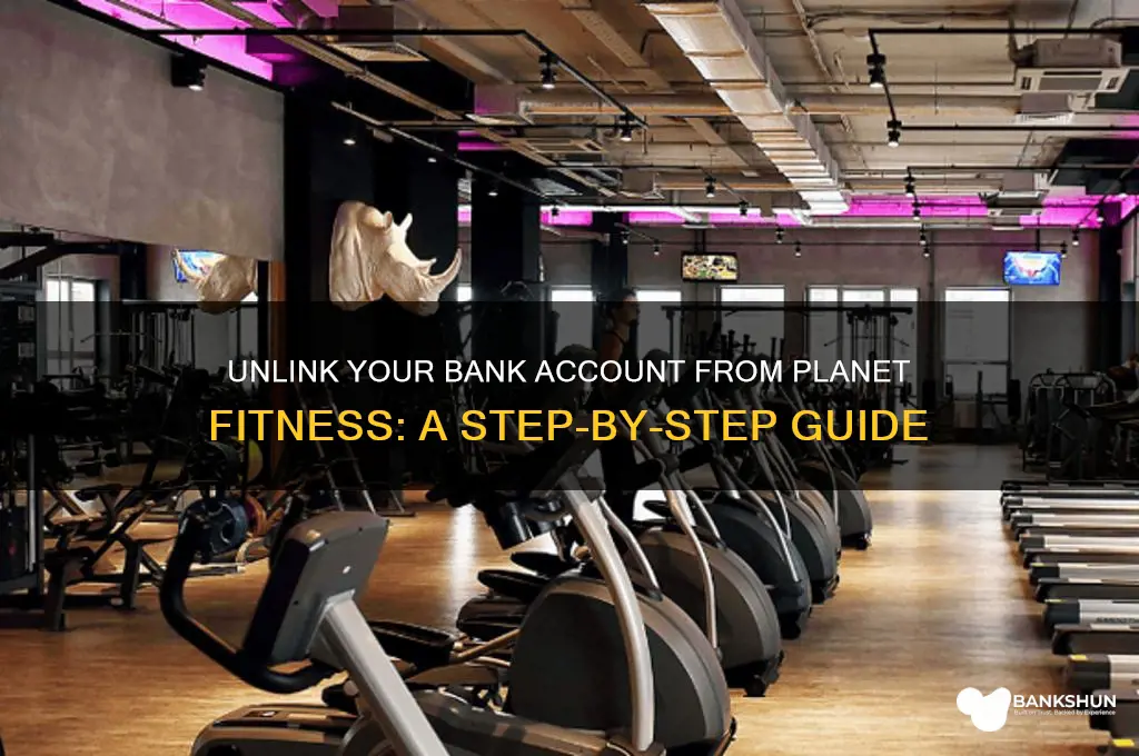 how to unlink bank from planet fitness