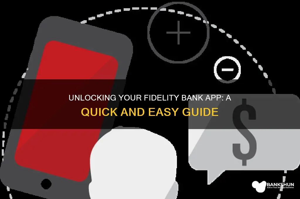 how to unlock my fidelity bank app