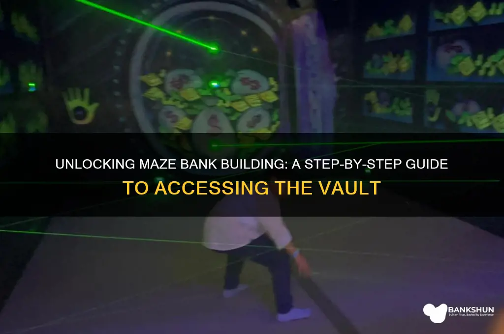 how to unlock the maze bank building