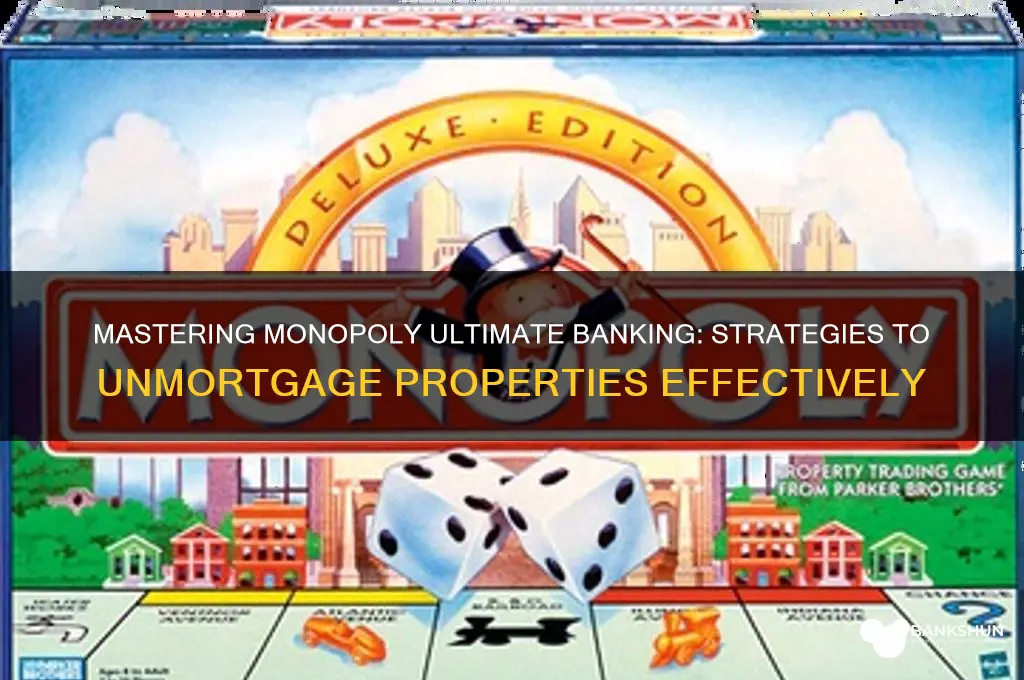how to unmortgage in monopoly ultimate banking