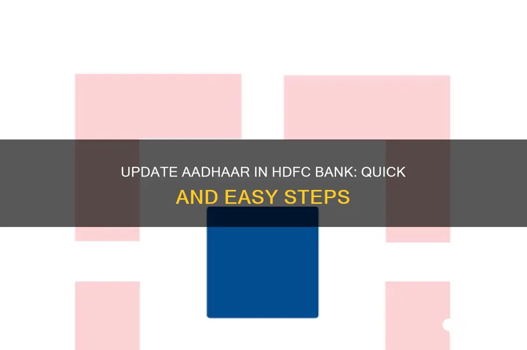 how to update aadhaar in hdfc bank