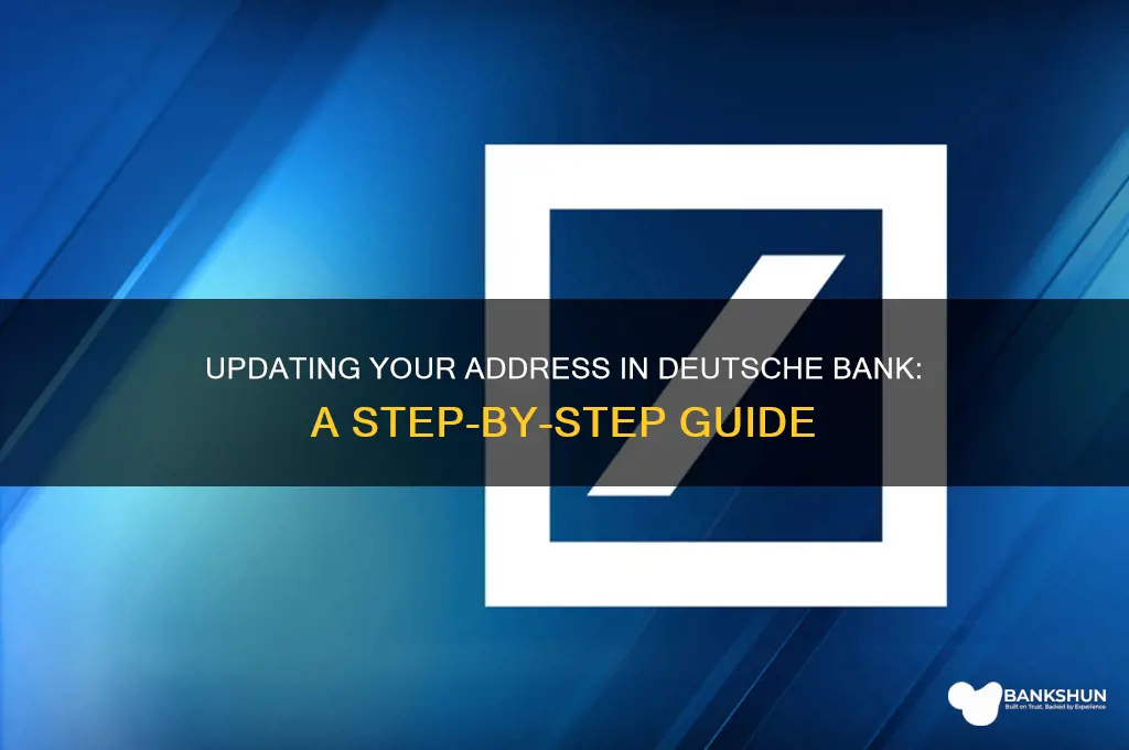 how to update address in deutsche bank