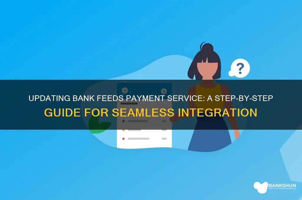 how to update bank feeds payment service