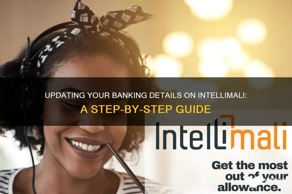how to update banking details on intellimali