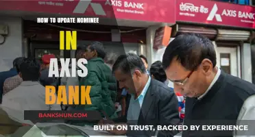 How to Update Nominee in Axis Bank: A Step-by-Step Guide