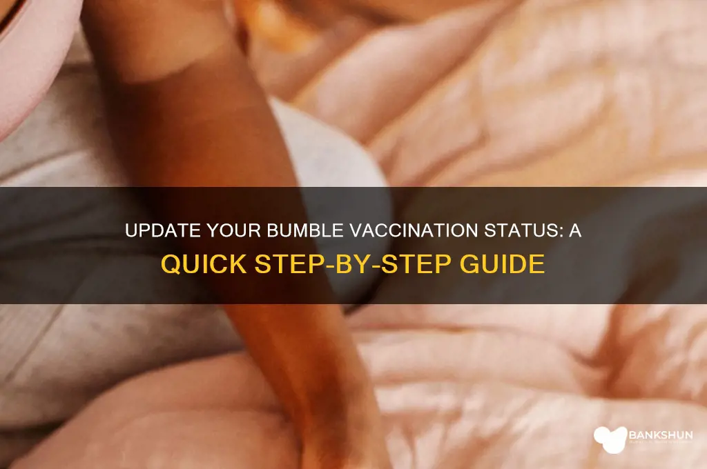 how to update vaccination status on bumble