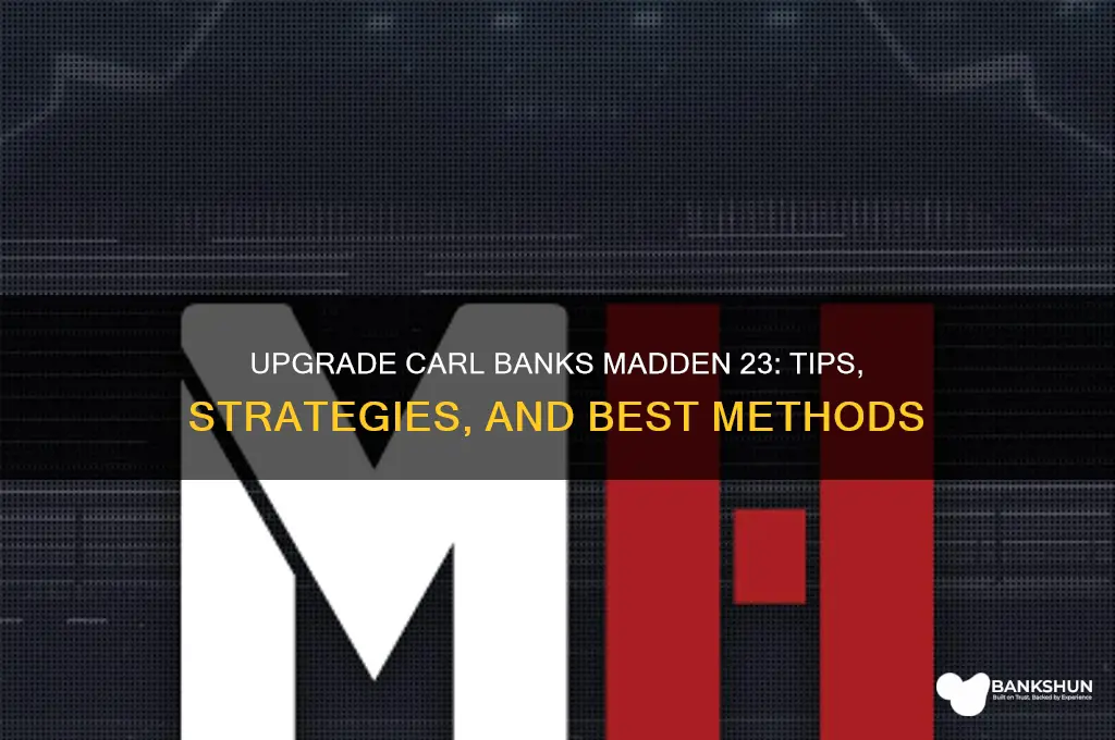 how to upgrade carl banks madden 23