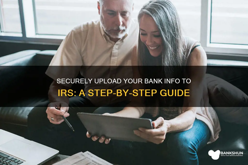 how to upload bank info to irs