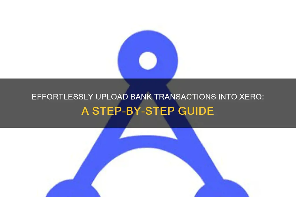 how to upload bank transactions into xero