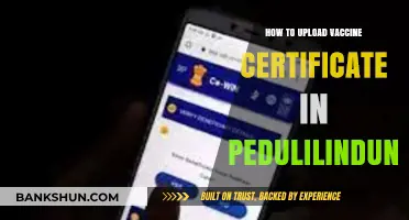 Upload Your Vaccine Certificate to PeduliLindungi: A Step-by-Step Guide