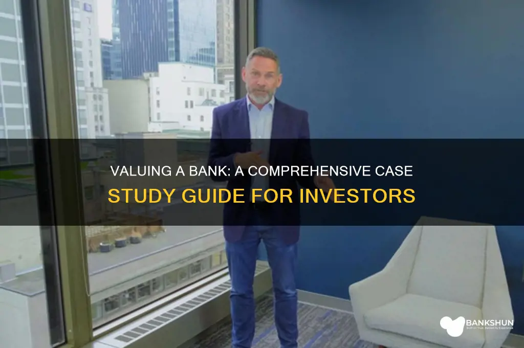 how to value a bank case study