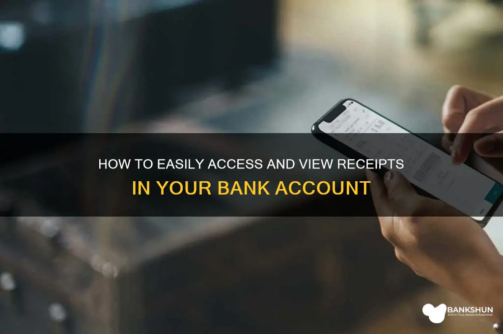 how to view receipts in your bank