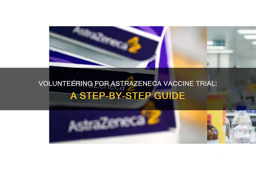 how to volunteer for astrazeneca vaccine trial