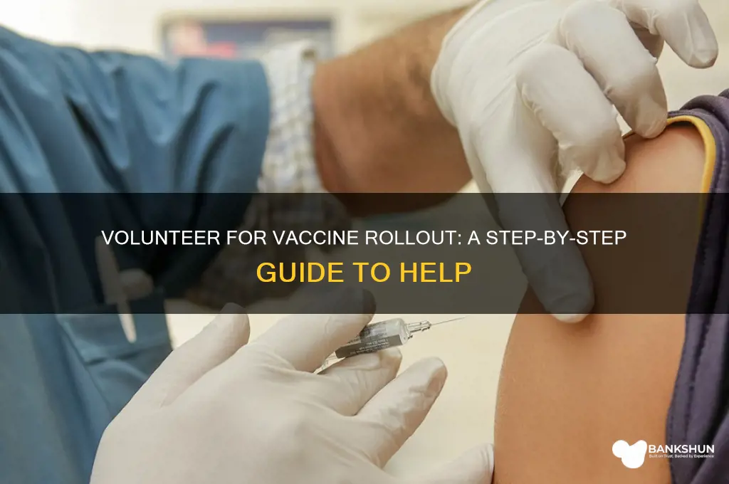 how to volunteer for vaccine roll out