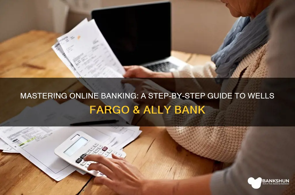 how to wells fargo ally bank tutorial