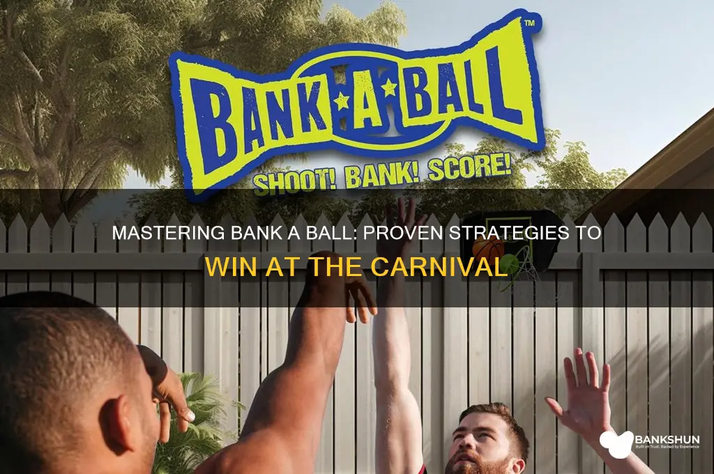how to win bank a ball carnival