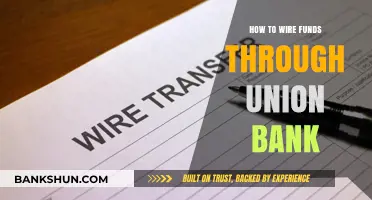 Step-by-Step Guide to Wire Funds Through Union Bank Easily