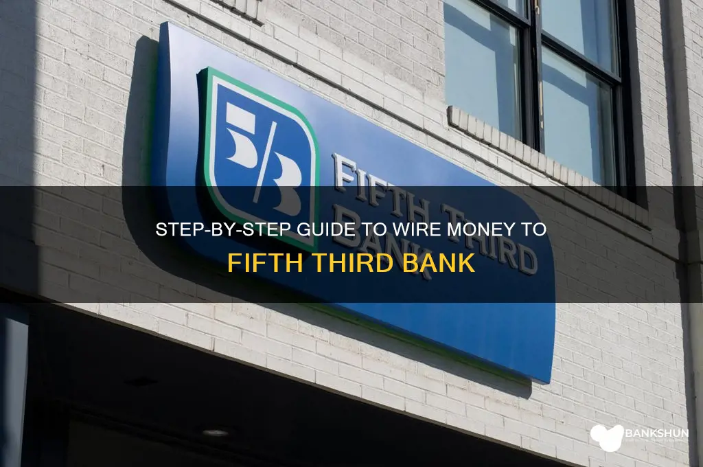 how to wire to fifth third bank