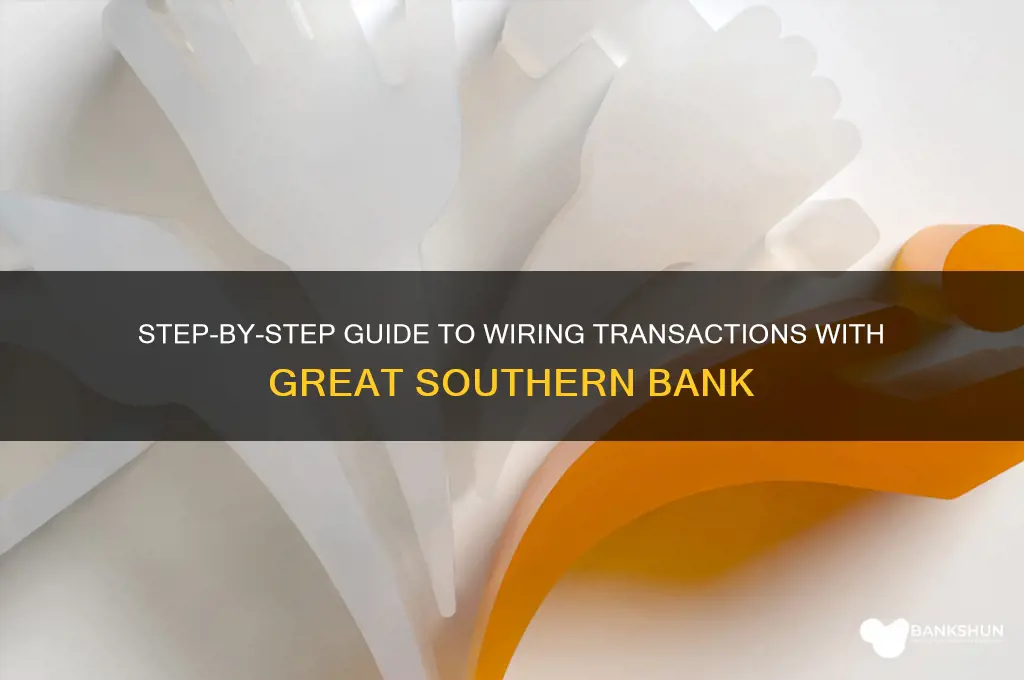 how to wire transaction great southern bank