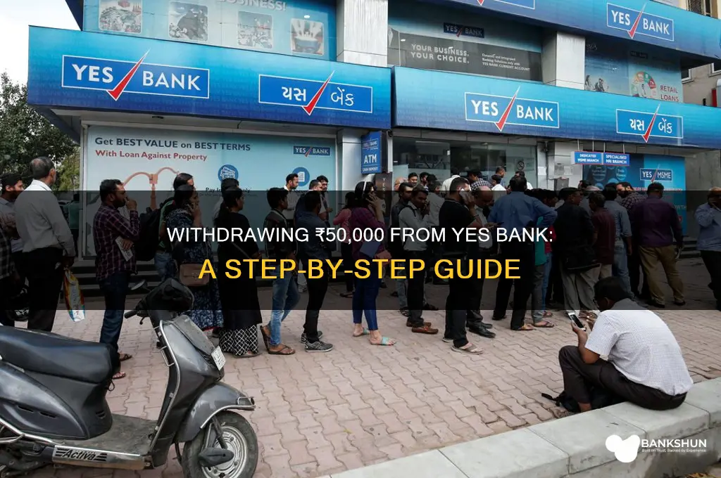 how to withdraw 50000 from yes bank
