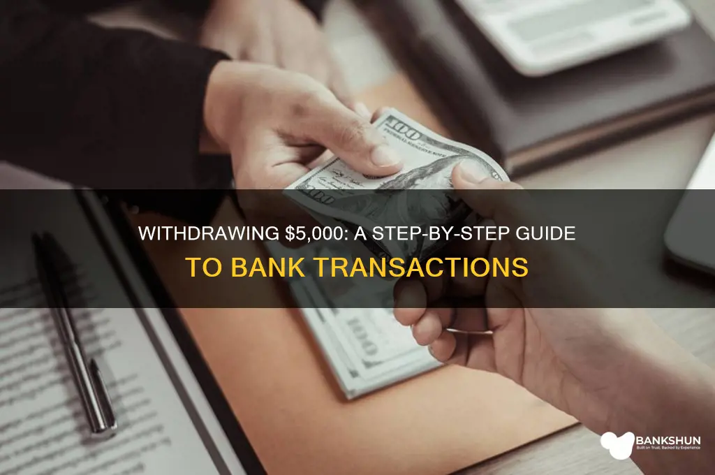 how to withdraw 5k from the bank