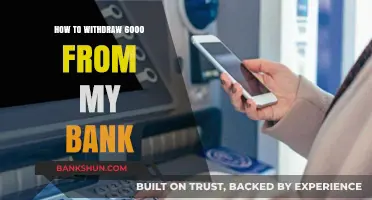 Easy Steps to Withdraw $6000 from Your Bank Account Safely