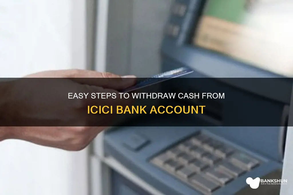 how to withdraw cash from icici bank