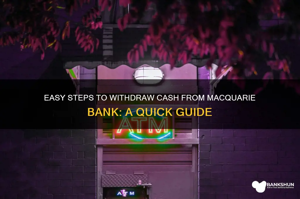 how to withdraw cash from macquarie bank