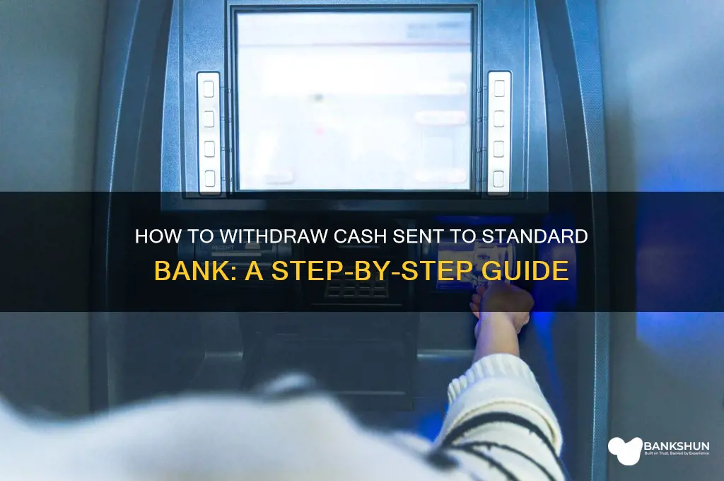 how to withdraw cash send standard bank
