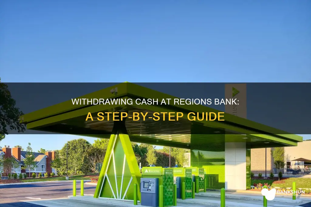 how to withdraw cask at regions bank