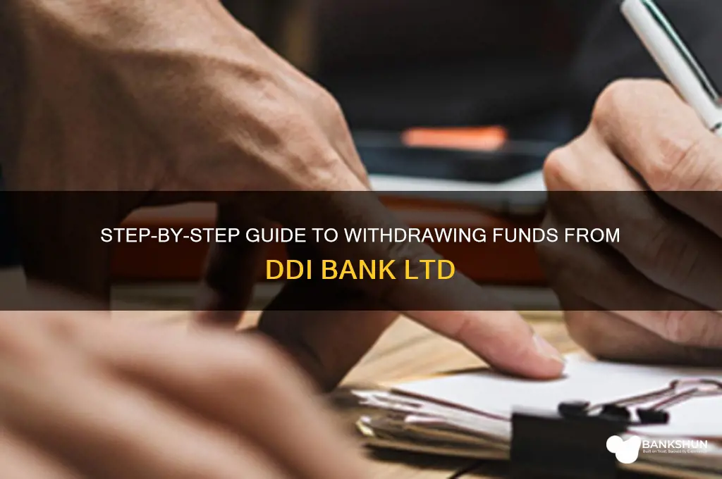 how to withdraw from ddi bank ltd