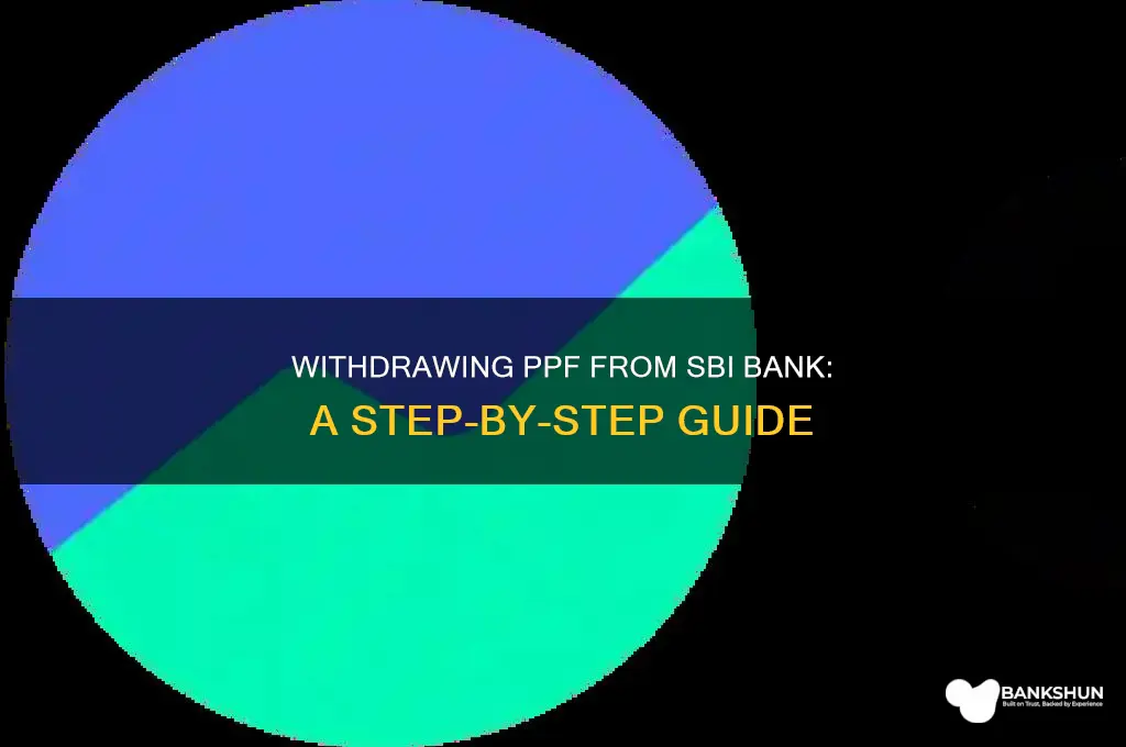 how to withdraw ppf from sbi bank